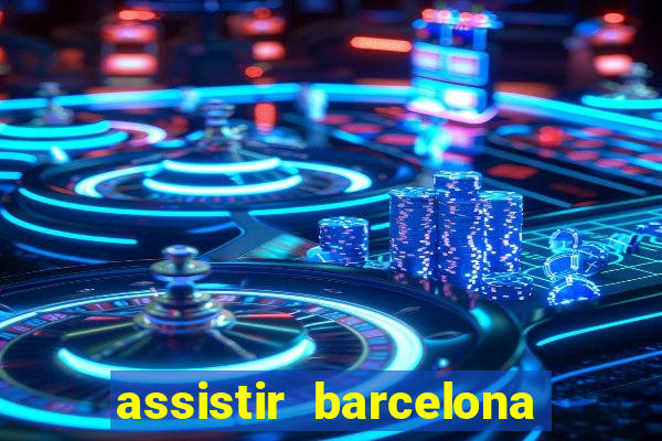 assistir barcelona x real madrid ao vivo futemax